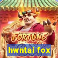 hwntai fox